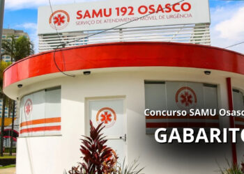Gabarito do SAMU de Osasco-SP sai pela Vunesp na quarta, 23