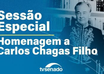 Vídeo: Sessão do Senado homenageia Carlos Chagas – 14/11/25